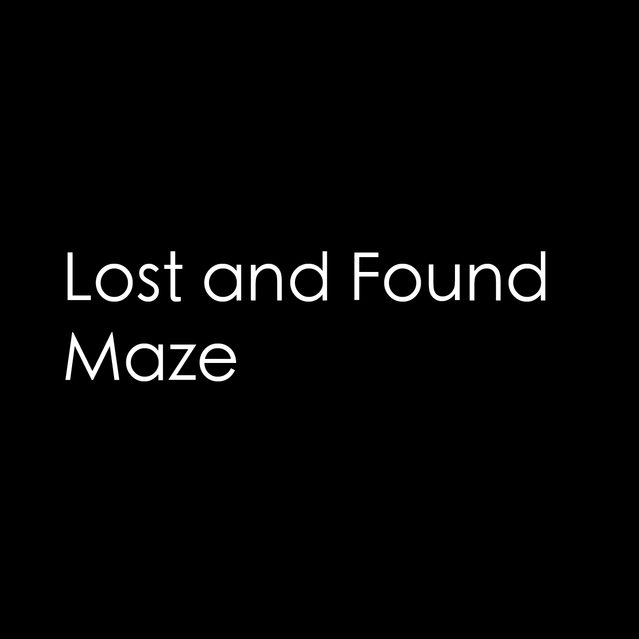 Lost and Found Maze